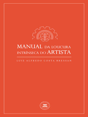 cover image of Manual da Loucura Intrínseca do Artista
